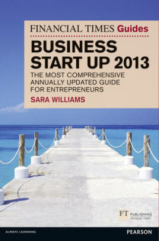 Cover of The Financial Times Guide to Business Start Up 2013