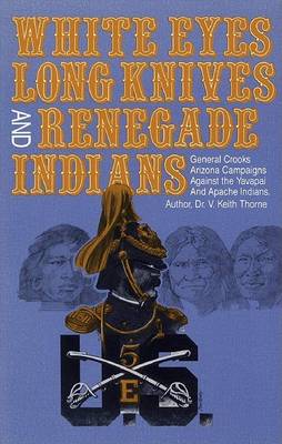 Book cover for White Eyes, Long Knives and Renegade Indians