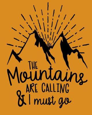 Book cover for The Mountains are Calling & I Must Go