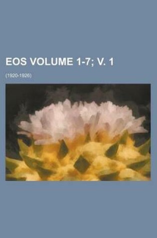 Cover of EOS; (1920-1926) Volume 1-7; V. 1