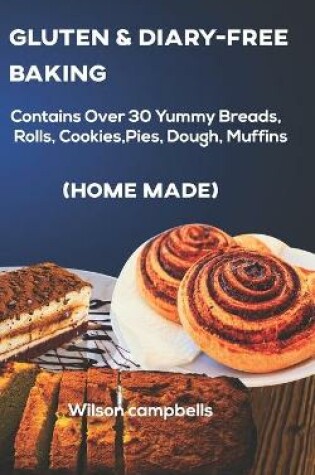 Cover of Gluten and Diary-Free Baking (Home Made)