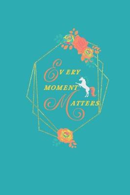 Book cover for Every Moment Matters