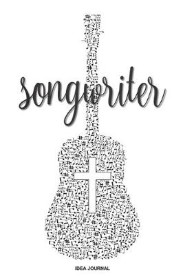 Book cover for Songwriter Idea Journal