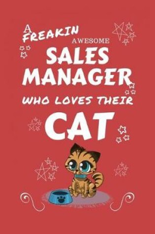 Cover of A Freakin Awesome Sales Manager Who Loves Their Cat