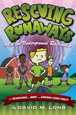 Book cover for Rescuing Runaways on the Underground Railroad