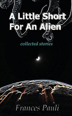 Book cover for A Little Short for an Alien
