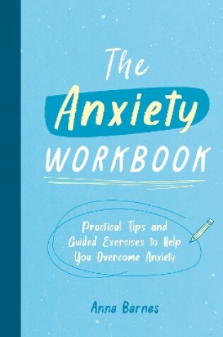 Cover of The Anxiety Workbook