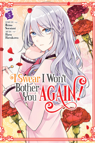 Cover of I Swear I Won't Bother You Again! (Manga) Vol. 5