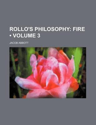 Book cover for Rollo's Philosophy (Volume 3); Fire