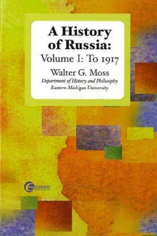 Cover of A History of Russia: Volume I: to 1917