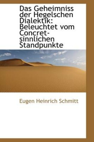 Cover of Das Geheimniss Der Hegelschen Dialektik