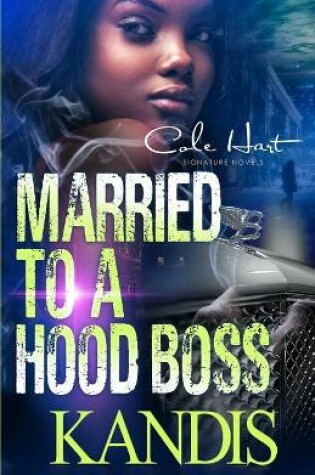 Cover of Married To A Hood Boss