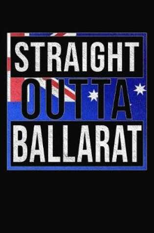 Cover of Straight Outta Ballarat