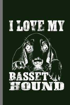 Book cover for I love my Basset Hound