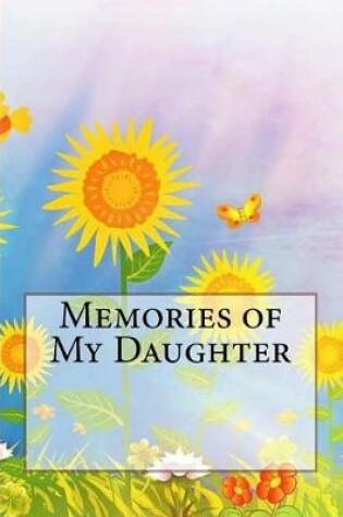 Cover of Memories of My Daughter