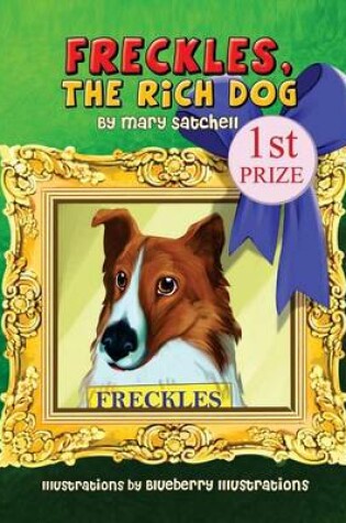 Cover of Freckles, the Rich Dog