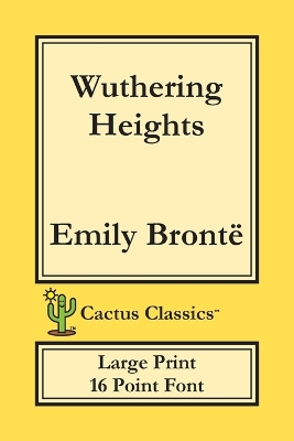 Book cover for Wuthering Heights (Cactus Classics Large Print)