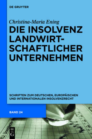 Cover of Die Insolvenz Landwirtschaftlicher Unternehmen