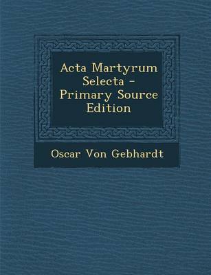 Book cover for ACTA Martyrum Selecta