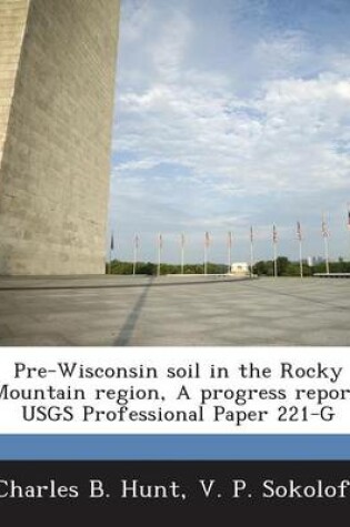 Cover of Pre-Wisconsin Soil in the Rocky Mountain Region, a Progress Report