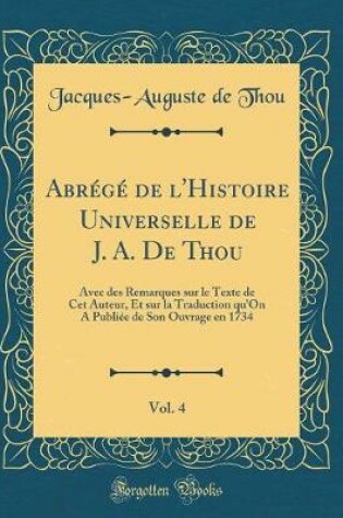 Cover of Abrégé de l'Histoire Universelle de J. A. de Thou, Vol. 4