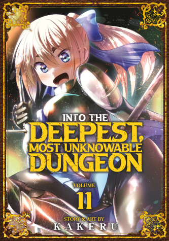 Cover of Into the Deepest, Most Unknowable Dungeon Vol. 11