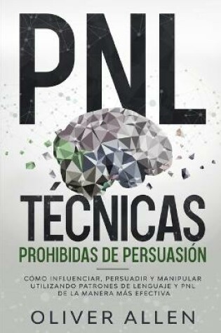 Cover of PNL Tecnicas prohibidas de Persuasion