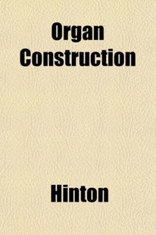 Cover of Organ Construction