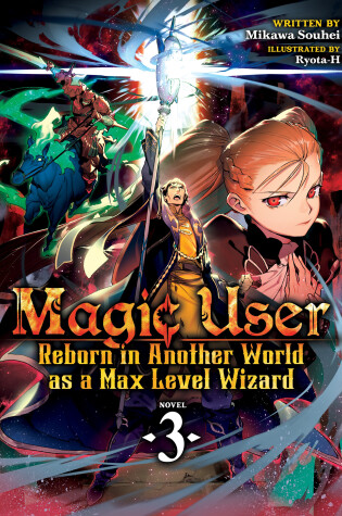 Cover of Magic User: Reborn in Another World as a Max Level Wizard (Light Novel) Vol. 3