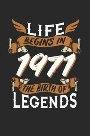 Cover of Life Begins in 1971 the Birth of Legends