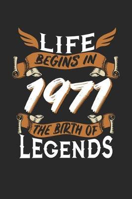 Book cover for Life Begins in 1971 the Birth of Legends