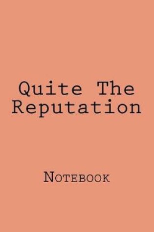 Cover of Quite The Reputation