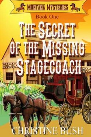 Cover of The Secret of the Missing Stagecoach