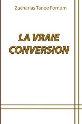 Book cover for La Vraie Conversion