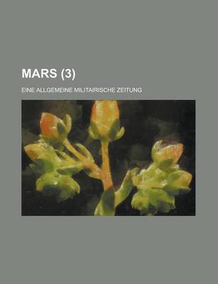 Book cover for Mars; Eine Allgemeine Militairische Zeitung (3 )