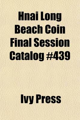 Book cover for Hnai Long Beach Coin Final Session Catalog #439