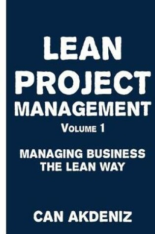 Cover of Lean Project Management Volume 1