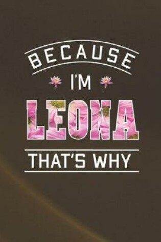 Cover of Because I'm Leona That's Why