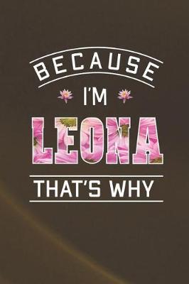 Book cover for Because I'm Leona That's Why