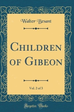 Cover of Children of Gibeon, Vol. 2 of 3 (Classic Reprint)