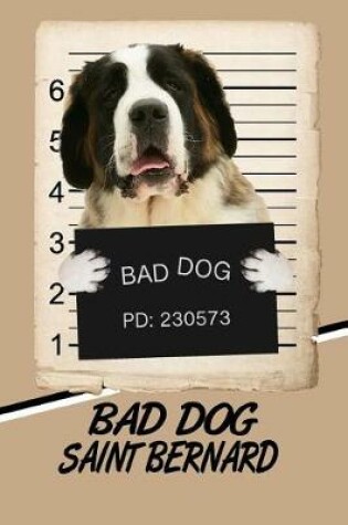 Cover of Bad Dog Saint Bernard