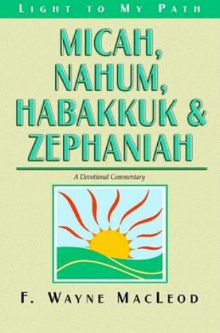 Cover of Micah, Nahum, Habakkuk & Zephaniah - A Devotional Commentary