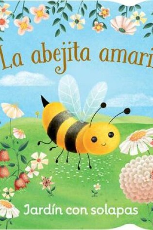 Cover of La Abejita Amarilla / Little Yellow Bee (Spanish Edition)
