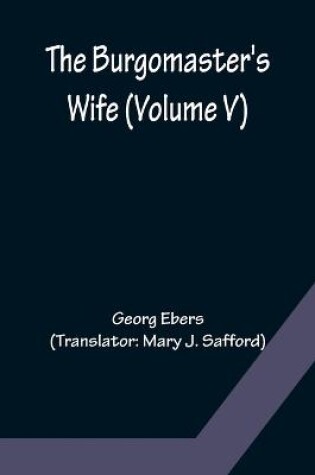 Cover of The Burgomaster's Wife (Volume V)