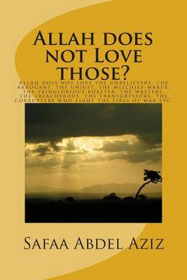 Book cover for Allah does not Love those?