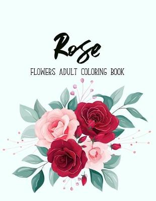 Cover of Rose Flowers Coloring Book