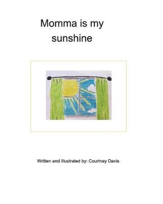 Book cover for Momma is my sunshine