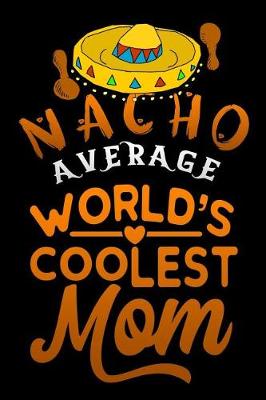 Book cover for nacho average worlds coolest mom