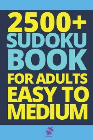 Cover of 2500+ Sudoku Book For Adults Easy To Medium