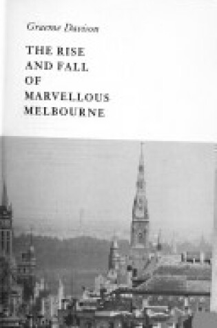 Cover of The Rise and Fall of Marvellous Melbourne